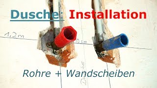 Dusche Installation Rohre Wandscheiben [upl. by Ingold]