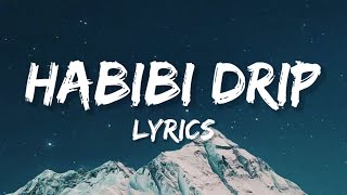 Habibi Drip  Lyrics Dabzee Ribin Richard [upl. by Olia]