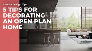 5 DESIGN TIPS for an OPEN PLAN kitchen and living room [upl. by Nlocnil971]