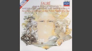 Fauré Pelléas et Mélisande Op 80 3 Sicilienne [upl. by Nerak]