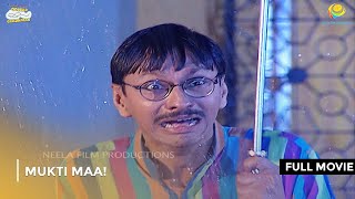 Mukti Maa  FULL MOVIE  Taarak Mehta Ka Ooltah Chashmah Ep 932 to 935 [upl. by Idisahc]