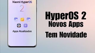 Boom  Tem Novidade  HyperOS 2 Novos Apps Atualizados  Instale Agora e Trubine Seu Xiaomi [upl. by Fan]