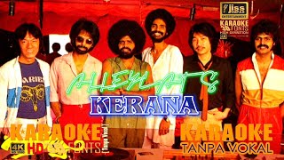 KERANA  Alleycats  KARAOKE HD 4K Tanpa Vocal [upl. by Fiorenze]