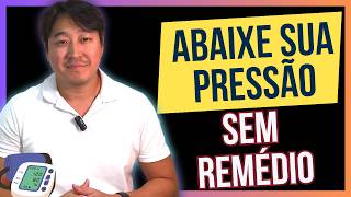 Como ABAIXAR sua PRESSÃO 20 mmHg sem remédio [upl. by Idyak]