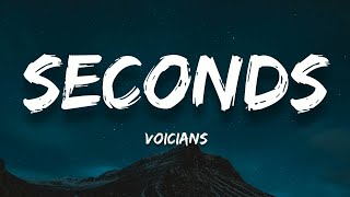 Voicians  Seconds Lyrics [upl. by Miche14]