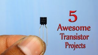 5 Awesome Projects Using Transistor [upl. by Flem]