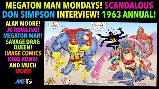 CATCHIING UP WITH DON SIMPSON Megaton Man MondaysDon Simpson talks 1963  Alan Moore etc… [upl. by Uol]