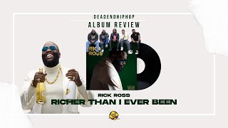 Rick Ross  Richer Than I Ever Been Album Review [upl. by Nwotna]