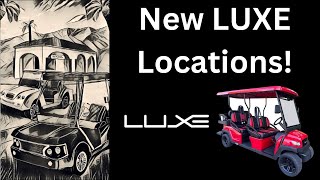 New LUXE Locations [upl. by Onafets726]