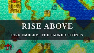 Fire Emblem The Sacred Stones Rise Above Arrangement [upl. by Elma]