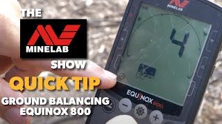 How to Ground Balance the Minelab EQUINOX 800 Metal Detector [upl. by Aurthur]