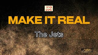 The Jets  Make it real KARAOKE VERSION [upl. by Gallard]