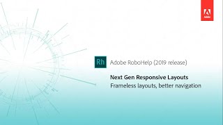 Nextgeneration Responsive HTML5 layouts  Adobe RoboHelp 2019 release [upl. by Anialahs]