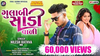 Gulabi Sadi Vali  Nilesh Rathva Mol New Timli  Nilesh Rathva  Vinayak Music Production [upl. by Nref]