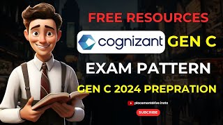 Cognizant 2024 Gen C Hiring Process  Exam Pattern amp Syllabus  Free Resources [upl. by Yelreveb]