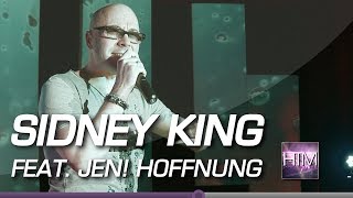 SIDNEY KING FEAT JEN  HOFFNUNG  official LIVE [upl. by Evander206]