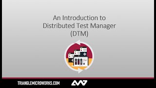 Introduction and Training for Distributed Test Manager DTM [upl. by Sula178]