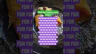 Find the hidden word quotFISHquot find shorts [upl. by Ainig]