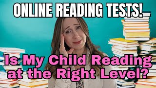 Find My Child’s Reading Level – 6 Online Reading Level Assessments for Homeschool [upl. by Nemad]