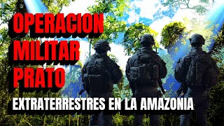 OPERACION MILITAR PRATO ¿ EXTRATERRESTRES EN LA AMAZONIA  Yo Mismo Choy Cap 43 [upl. by Carissa320]