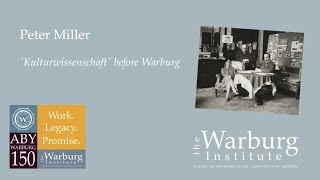 Peter Miller Kulturwissenschaft before Warburg [upl. by Orimlede278]