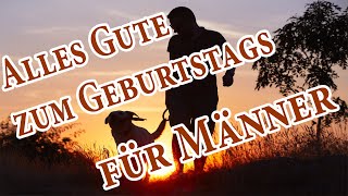 Alles Gute zum Geburtstags für Männer Geburtstagswünsche [upl. by Annawad]