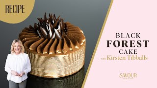 The Ultimate Black Forest Cake Full Recipe by Kirsten Tibballs [upl. by Snashall257]