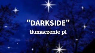 quotDarksidequot  tłumaczenie pl [upl. by Kinsman]