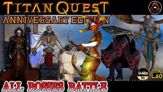 Titan Quest Anniversary Edition  All Bosses Battle [upl. by Caasi]