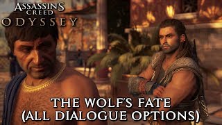 Assassins Creed Odyssey  The Wolfs Fate All Dialogue Options [upl. by Frulla564]