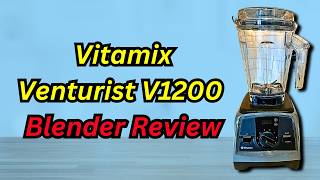 Vitamix Venturist V1200 Review 2024 [upl. by Cimbura]