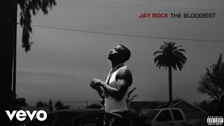 Jay Rock  The Bloodiest Audio [upl. by Giwdul]