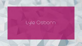 Lyle Osborn  appearance [upl. by Fair]