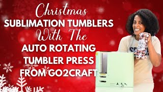 Fastest way to Sublimate your Christmas Tumblers The Auto Rotating Tumbler Press from Go2Craft [upl. by Zucker71]