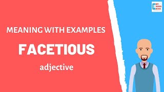 Facetious  Meaning with examples  My Word Book [upl. by Aillimac]