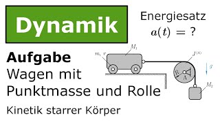 ⚙️ Wagen Beschleunigung mit Energiesatz Technische Mechanik Dynamik Kinetik [upl. by Anna-Maria]