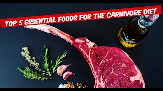 Top 5 Foods for Beginners on the Carnivore Diet [upl. by Annohsat363]