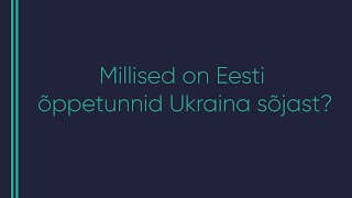 556 Viktor Kalnitski  Millised on Eesti õppetunnid Ukraina sõjast [upl. by Downing]