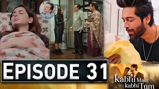 Kabhi Main Kabhi Tum Episode 31  KabhiMainKaabhiTum32  New Episode – Ary Drama [upl. by Oinegue]