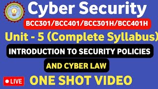 🔴Cyber Security Unit 5 One shot Introduction to security policy and Cyber LawCyber security BCC301 [upl. by Perzan]