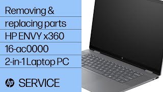 Removing and replacing parts  HP ENVY x360 16ac0000 2in1 Laptop PC  HP Computer Service [upl. by Kraul900]