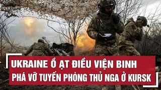 Ukraine ồ ạt điều viện binh nhằm phá vỡ tuyến phòng thủ của Nga tại Kursk [upl. by Helbonna531]