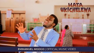 Emmanuel Mgogo  HATA UKICHELEWA Official Music Video [upl. by Salb]