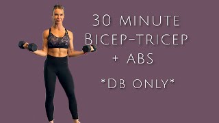 30 Minute Bicep Tricep  Abs  Upper Body Workout [upl. by Durrell]