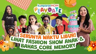 Seru Banget Lihat Fashion Show Anak Sambil Bahas Core Memory di Waktu Libur [upl. by Cleti108]