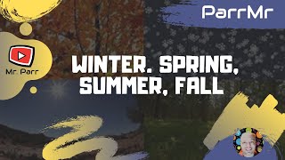 Winter Spring Summer Fall Song [upl. by Jonny]