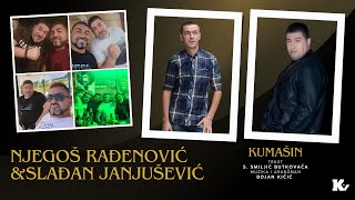 Njegoš Njego Rađenović i Slađan Janjušević  Kumašin  Official Audio 2024 [upl. by Normy413]