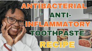 The Best Antibacterial AntiInflammatory AllNatural Homemade Toothpaste Recipe [upl. by Ateuqirne]