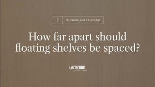 How Far Apart Should Floating Shelves Be Spaced  Ultrashelf [upl. by Pros]