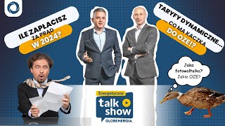 Ile zapłacisz za prąd w 2024 taryfy dynamiczne i co ma kaczka do OZE  Energetyczny Talkshow [upl. by Dorian720]